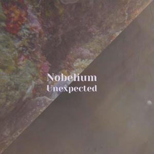 Nobelium Unexpected