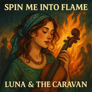 Spin Me Into Flame
