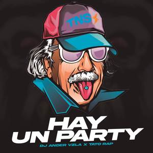 Hay Un Party (Explicit)