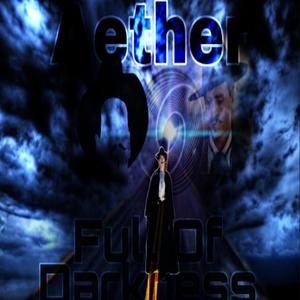 Aether Full Of Darkness (Explicit)