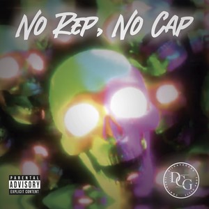 No Rep, No Cap (Explicit)