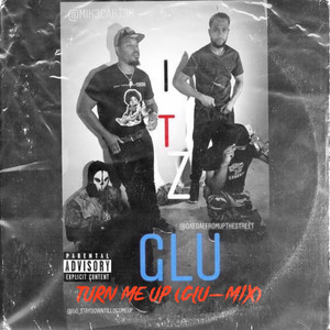 Turn Me Up (glu-mix) [Explicit]