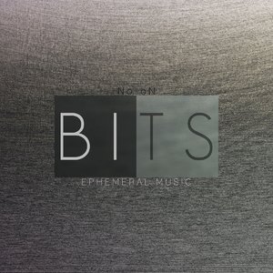 Bits (Ephemeral Music)