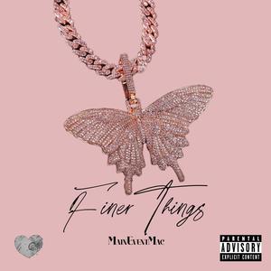 Finer Things (Explicit)