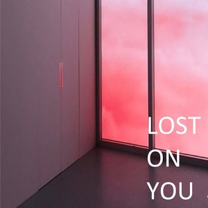 Lost on You