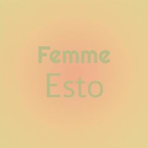 Femme Esto