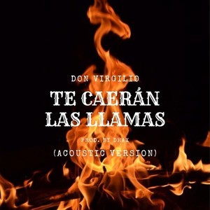 Te Caerán las Llamas (Acoustic Version)