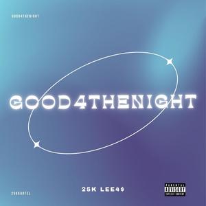 Good4TheNight (Explicit)