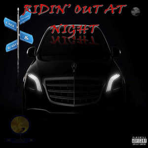RIDIN' OUT AT NIGHT (Explicit)
