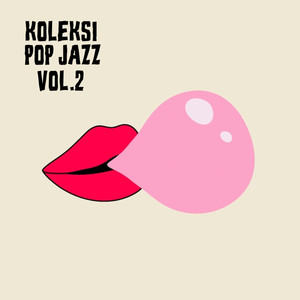 Koleksi Pop Jazz Vol.2 (Explicit)