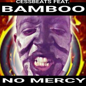 No Mercy (feat. Bamboo) [GET BUCK] [Explicit]