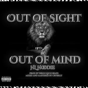 Out of sight Out of mind (Explicit)