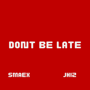 Don't Be Late