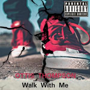 Walk With Me (Explicit)