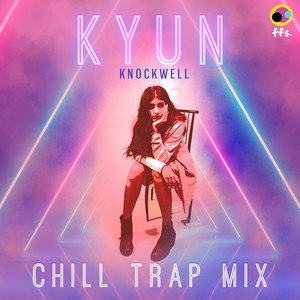 Kyun (Chill Trap Mix)