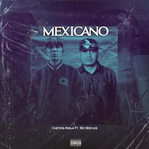 Mexicano(feat. Mc Mofles) (Explicit)
