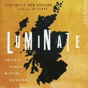 LUMINATE - Live Music Now Scotland Celebrates 30 years