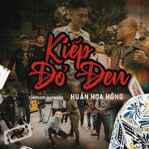 Kiếp Đỏ Đen (feat. Huấn Hoa Hồng & Bọ Gậy) [Explicit]