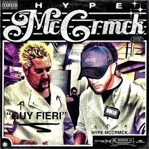 GUY FIERI (feat. HYPE MCCRMCK) (Explicit)