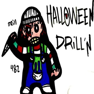 HALLOWEEN DRiLL'N !* (Explicit)