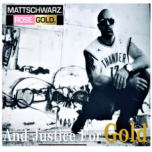 And Justice For Gold (Explicit)