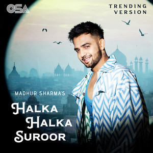 Halka Halka Suroor (Trending Version)