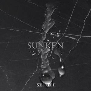 SUNKEN (Pt. 1)