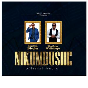 NIKUMBUSHE (feat. Mathias Walichupa)