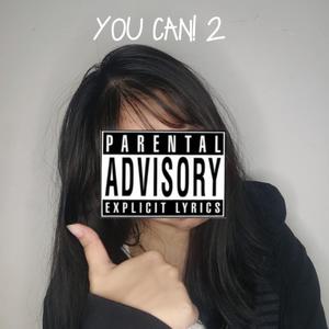 You Can! 2 (Explicit)