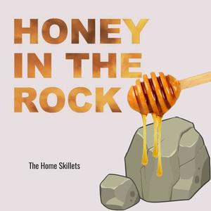 Honey In The Rock