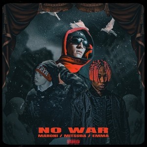 NO WAR (feat. Emma & MARONI) (Explicit)
