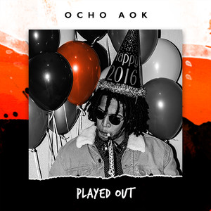 Played Out (Explicit)