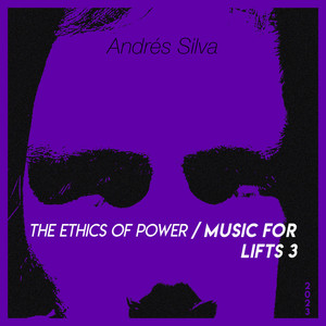 The Ethics of Power / Music For Lifts 3