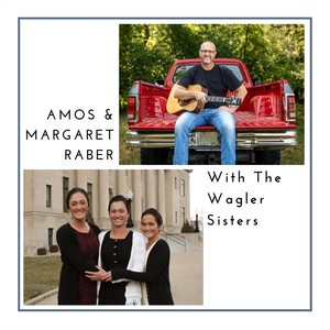 Amos Raber with The Wagler Sisters