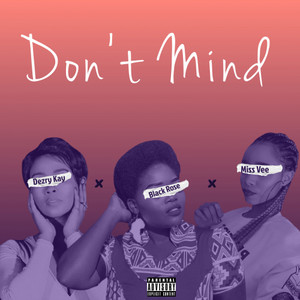 Don't Mind (Explicit)