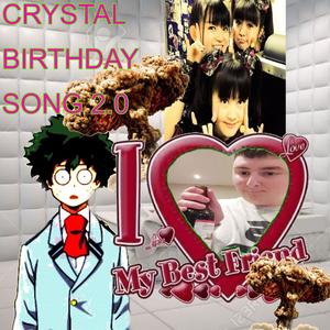 CRYSTAL BIRTHDAY SONG 2.0