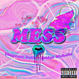 Mess (Explicit)