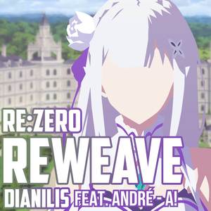 Reweave (From: Re:Zero) (Spanish Version)