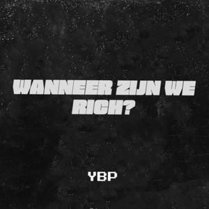 Wanneer Zijn We Rich? (Explicit)
