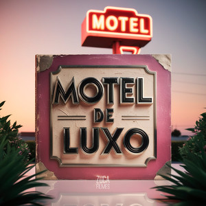 Motel de Luxo (Explicit)