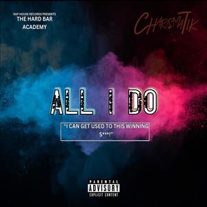 All I Do (feat. iCue & Craigles O’Grady) (Explicit)
