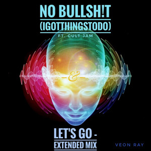 No Bullsh!t/Let's Go (Explicit)