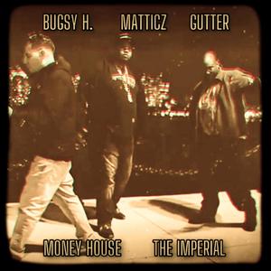 The Imperial(feat. Bugsy H., Matticz & Gutter) (Explicit)