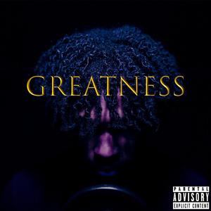 GREATNESS (feat. Kendell Malik) [Explicit]