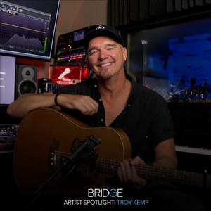 Bridge Artist Spotlight: Troy Kemp