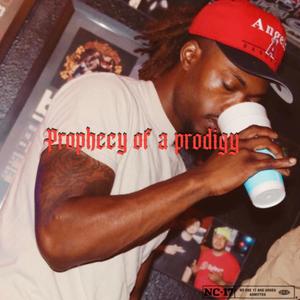 Prophecy of a prodigy (Explicit)