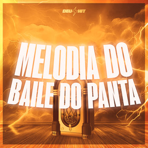 MELODIA DO BAILE DO PANTA (Explicit)