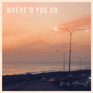 Where'd You Go (Explicit)