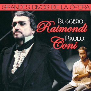 Grandes Divos de la Opera. Paolo Coni y Ruggero Raimondi