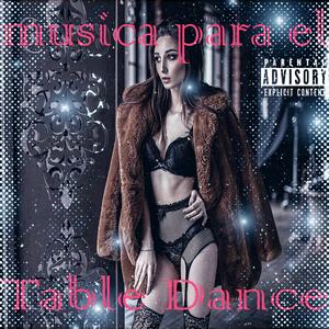 Musica para el table dance (Explicit)